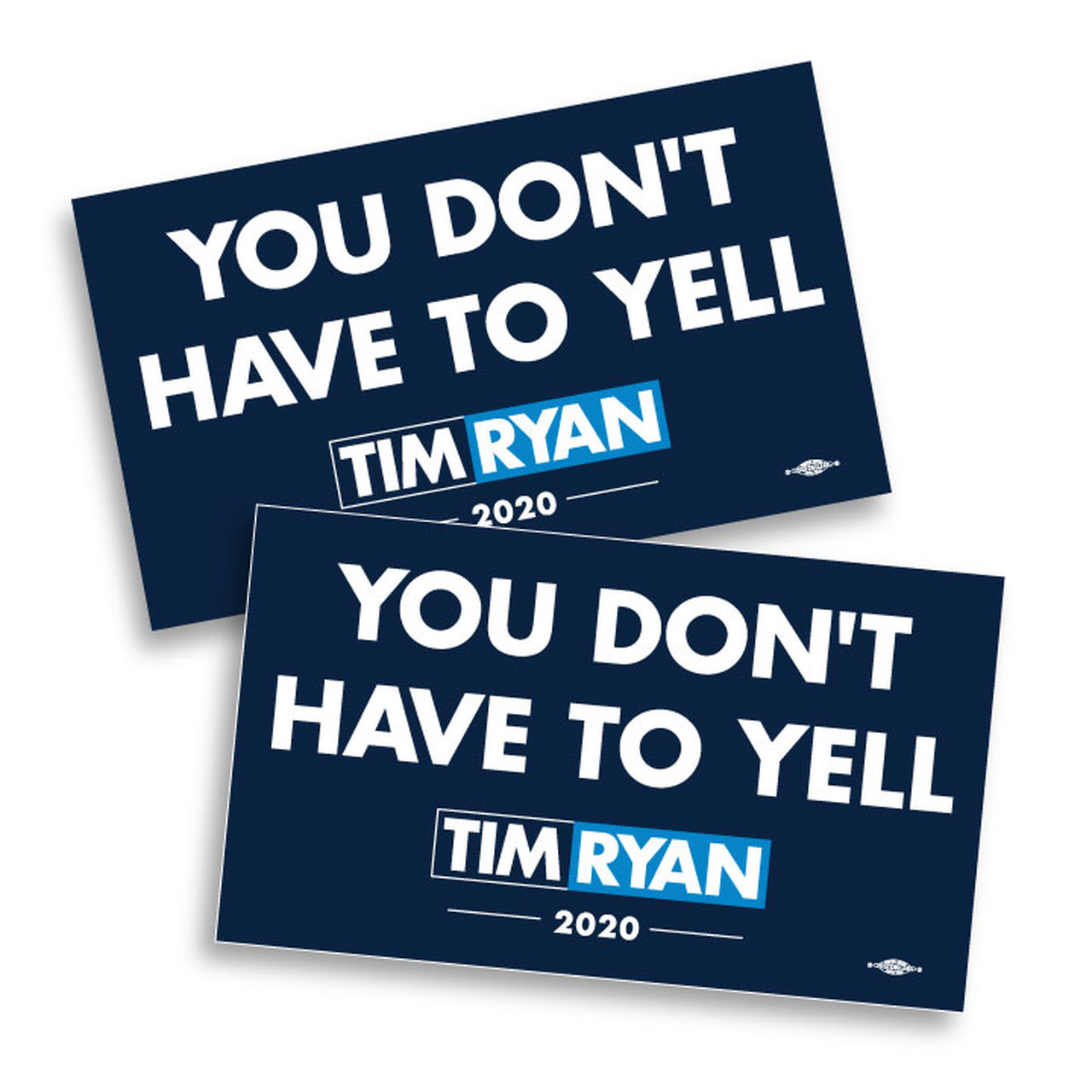 you don't have to yell tim ryan stickers